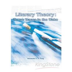 Literary Theory：Some Traces in the Wake | 拾書所