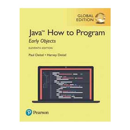 JAVA HOW TO PROGRAM （EARLY OBJECTS） 11/E （GE）