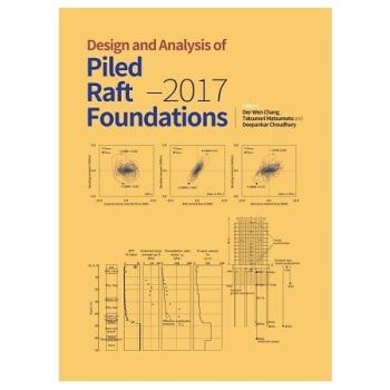 Design and Analysis of Piled Raft Foundations：2017