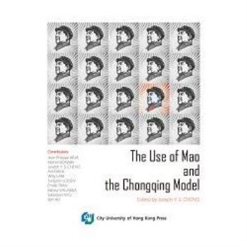 The Use of Mao and the Chongqing Model