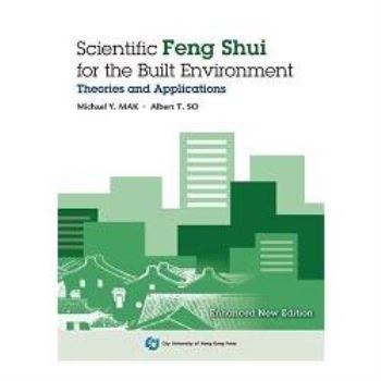 Scientific Feng Shui for the BuiltEnvironment(Expanded Newv Edition)