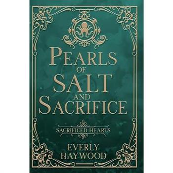 Pearls of Salt and Sacrifice