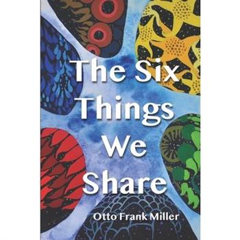 The Six Things We Share