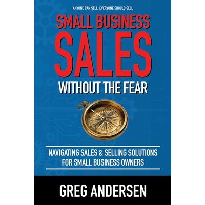 Small Business Sales, Without the Fear