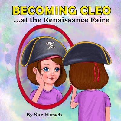 Becoming Cleo at the Renaissance Faire