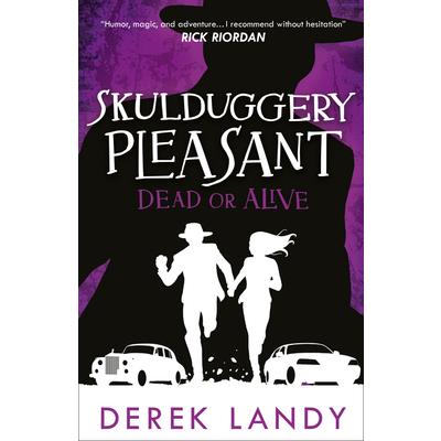 Dead or Alive (Skulduggery Pleasant, Book 14)