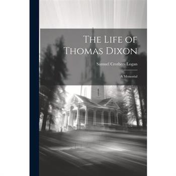 The Life of Thomas Dixon