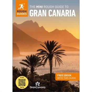 The Mini Rough Guide to Gran Canaria (Travel Guide with Free Ebook)