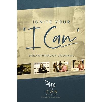 Ignite Your ’I Can’ Breakthrough Journal