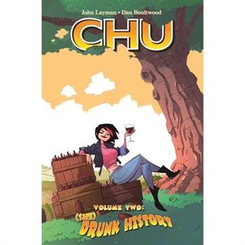Chu, Volume 2: (She) Drunk History