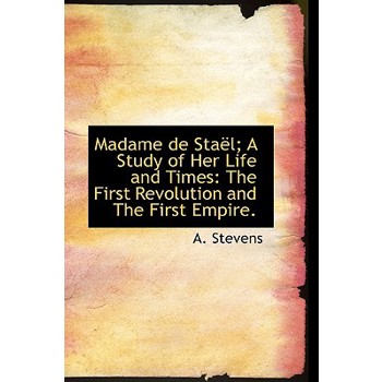 Madame de Sta L; A Study of Her Life and Times