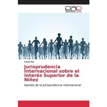 Jurisprudencia Internacional sobre el Inter矇s Superior de la Ni簽ez