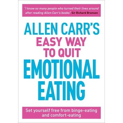 Allen Carr’s Easy Way to Quit Emotional Eating