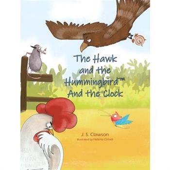 The Hawk and the Hummingbird And the Clock