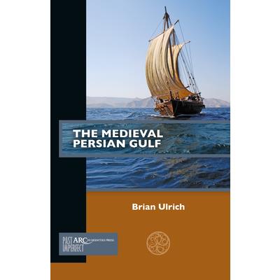 The Medieval Persian Gulf