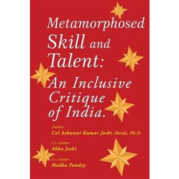 Metamorphosed Skill and Talent