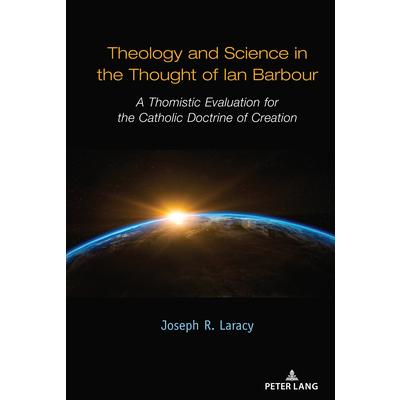 Theology and Science in the Thought of Ian Barbour