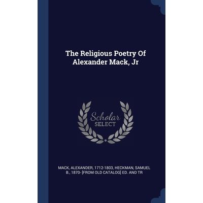 The Religious Poetry Of Alexander Mack, Jr
