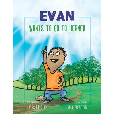 Evan Wants To Go To Heaven