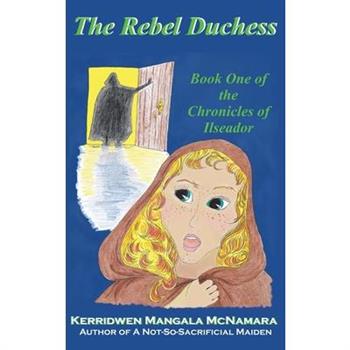 The Rebel Duchess