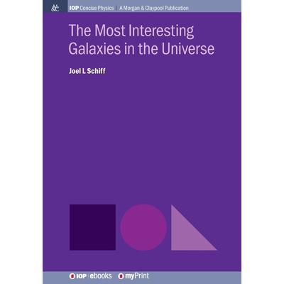 The Most Interesting Galaxies in the Universe
