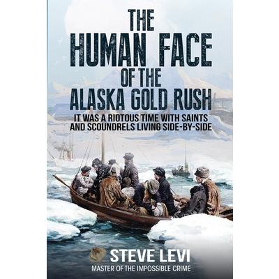 The Human Face of the Alaska Gold Rush