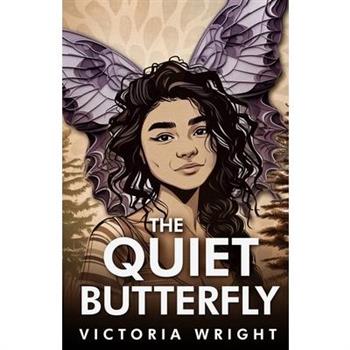 The Quiet Butterfly