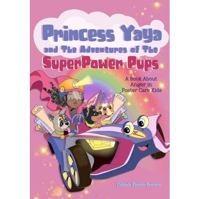 Princess Yaya and The Adventures of SuperPower Pups