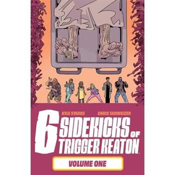 The Six Sidekicks of Trigger Keaton, Volume 1