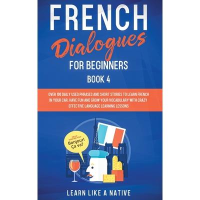 French Dialogues for Beginners Book 4－金石堂