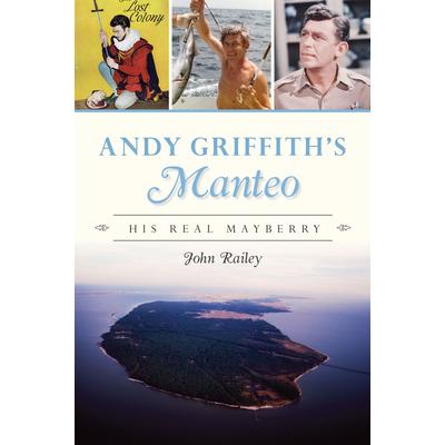 Andy Griffith’s Manteo
