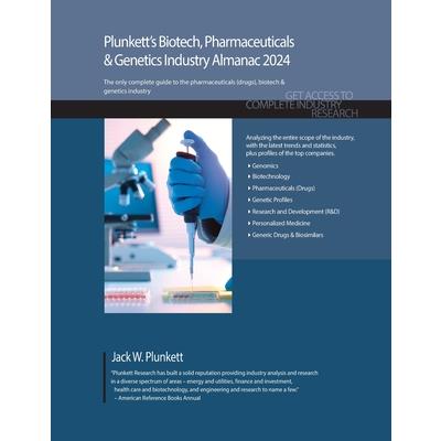 Plunkett's Biotech, Pharmaceuticals & Genetics Industry Almanac 2024 | 拾書所