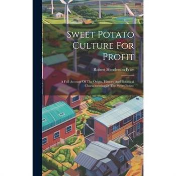 Sweet Potato Culture For Profit