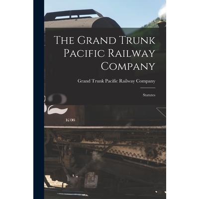 The Grand Trunk Pacific Railway Company [microform]