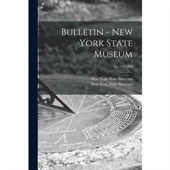 Bulletin - New York State Museum; no. 118 1908