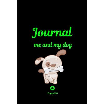 Me and My Dog, Journal - Journal for girls with dogs- Black cover -124 pages -6x9 Inches