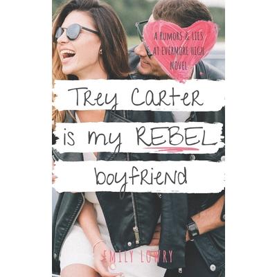Trey Carter is My Rebel Boyfriend