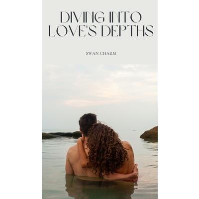 Diving into Love’s Depths