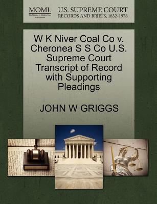 W K Niver Coal Co V. Cheronea S S Co U.S. Supreme Court Transcript of Record with Supporting Pleadings