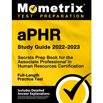 aPHR Study Guide 2022-2023 - Secrets Prep Book for the Associate Professional in Human Resources Certification, Full-Length Practice Test | 拾書所