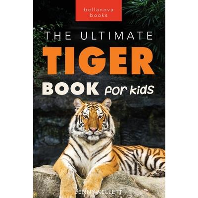 Tigers The Ultimate Tiger Book for Kids | 拾書所