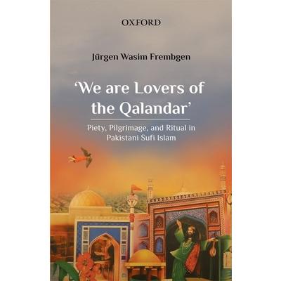 ’We Are Lovers of the Qalandar’