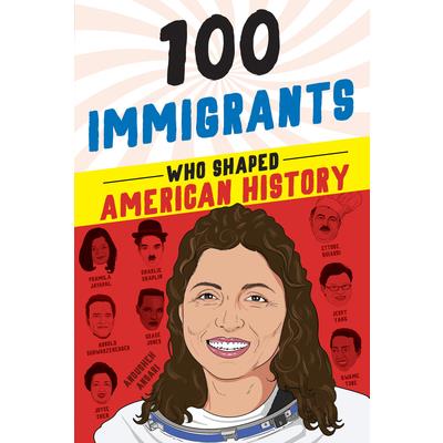 100 Immigrants Who Shaped American History | 拾書所