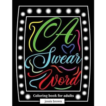 A Swear word Coloring book for adults