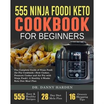 555 Ninja Foodi Keto Cookbook for Beginners