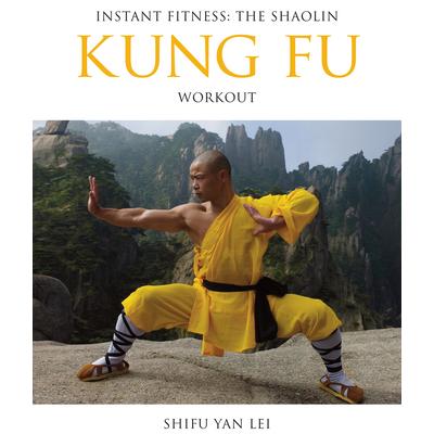 The Shaolin Kung Fu Workout