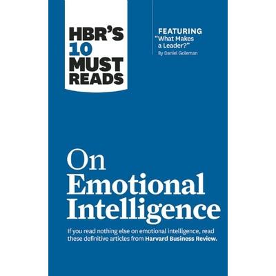 Hbr’s 10 Must Reads on Emotional Intelligence