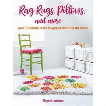 Rag Rugs, Pillows, and More