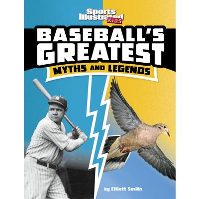 Baseball's Greatest Myths and Legends | 拾書所