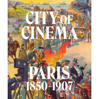 City of Cinema: Paris 1850-1907